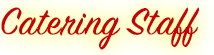 Catering Staff